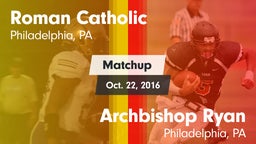 Matchup: Roman Catholic High vs. Archbishop Ryan  2016