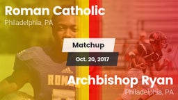 Matchup: Roman Catholic High vs. Archbishop Ryan  2017