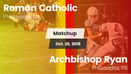 Matchup: Roman Catholic High vs. Archbishop Ryan  2018