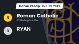 Recap: Roman Catholic  vs. RYAN 2019