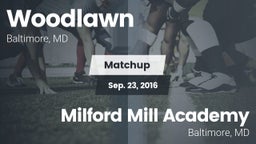 Matchup: Woodlawn vs. Milford Mill Academy  2016