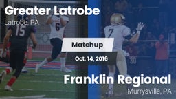 Matchup: Greater Latrobe vs. Franklin Regional  2016