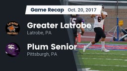 Recap: Greater Latrobe  vs. Plum Senior  2017