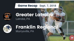 Recap: Greater Latrobe  vs. Franklin Regional  2018