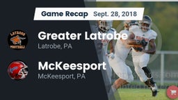 Recap: Greater Latrobe  vs. McKeesport  2018