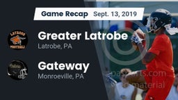 Recap: Greater Latrobe  vs. Gateway  2019