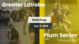Matchup: Greater Latrobe vs. Plum Senior  2019