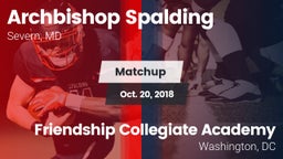 Matchup: Archbishop Spalding vs. Friendship Collegiate Academy  2018