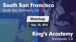 Matchup: South San Francisco vs. King's Academy  2016
