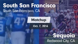Matchup: South San Francisco vs. Sequoia  2016
