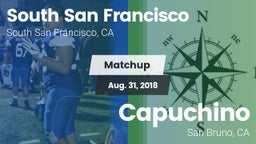 Matchup: South San Francisco vs. Capuchino  2018