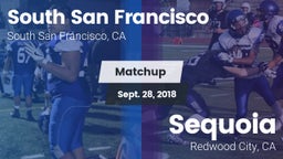 Matchup: South San Francisco vs. Sequoia  2018