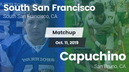 Matchup: South San Francisco vs. Capuchino  2019