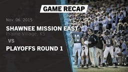 Recap: Shawnee Mission East  vs. Playoffs Round 1 2015