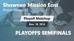 Matchup: Shawnee Mission East vs. PLAYOFFS SEMIFINALS 2016