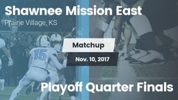 Matchup: Shawnee Mission East vs. Playoff Quarter Finals 2017