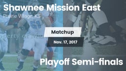 Matchup: Shawnee Mission East vs. Playoff Semi-finals 2017