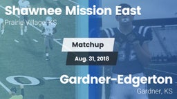 Matchup: Shawnee Mission East vs. Gardner-Edgerton  2018