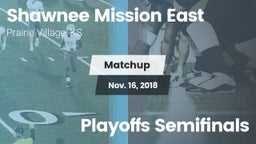 Matchup: Shawnee Mission East vs. Playoffs Semifinals 2018