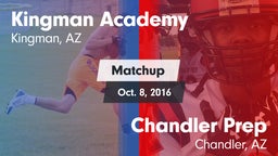 Matchup: Kingman Academy vs. Chandler Prep  2016