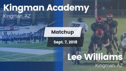 Matchup: Kingman Academy vs. Lee Williams  2018