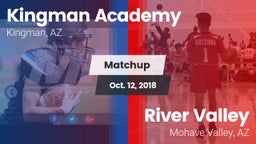 Matchup: Kingman Academy vs. River Valley  2018
