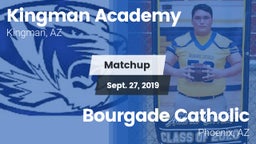 Matchup: Kingman Academy vs. Bourgade Catholic  2019