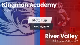 Matchup: Kingman Academy vs. River Valley  2019