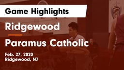 Ridgewood  vs Paramus Catholic  Game Highlights - Feb. 27, 2020