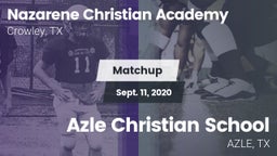 Matchup: Nazarene Christian A vs. Azle Christian School 2020