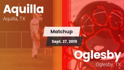 Matchup: Aquilla vs. Oglesby  2019