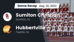 Recap: Sumiton Christian  vs. Hubbertville  2022