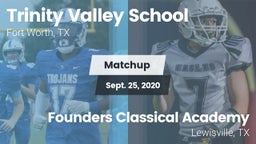 Matchup: Trinity Valley vs. Founders Classical Academy  2020