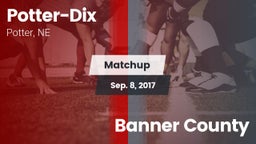Matchup: Potter-Dix vs. Banner County 2017