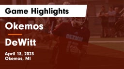 Okemos  vs DeWitt  Game Highlights - April 13, 2023