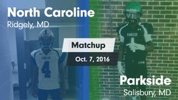 Matchup: North Caroline vs. Parkside  2016