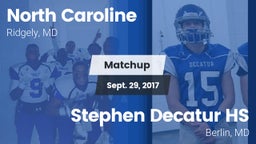 Matchup: North Caroline vs. Stephen Decatur HS 2017