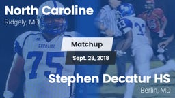 Matchup: North Caroline vs. Stephen Decatur HS 2018