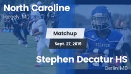 Matchup: North Caroline vs. Stephen Decatur HS 2019