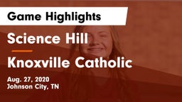 Science Hill  vs Knoxville Catholic  Game Highlights - Aug. 27, 2020