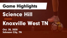 Science Hill  vs Knoxville West  TN Game Highlights - Oct. 20, 2020