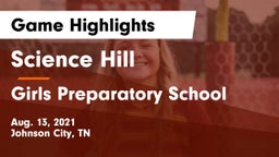 Science Hill  vs Girls Preparatory School Game Highlights - Aug. 13, 2021