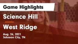 Science Hill  vs West Ridge  Game Highlights - Aug. 26, 2021