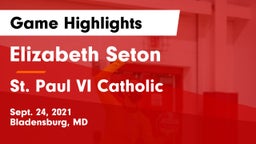 Elizabeth Seton  vs St. Paul VI Catholic  Game Highlights - Sept. 24, 2021