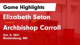 Elizabeth Seton  vs Archbishop Carroll  Game Highlights - Oct. 8, 2021
