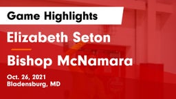 Elizabeth Seton  vs Bishop McNamara  Game Highlights - Oct. 26, 2021