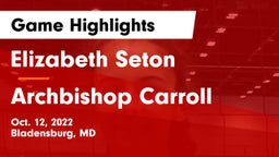 Elizabeth Seton  vs Archbishop Carroll  Game Highlights - Oct. 12, 2022