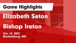 Elizabeth Seton  vs Bishop Ireton  Game Highlights - Oct. 14, 2022