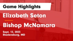 Elizabeth Seton  vs Bishop McNamara  Game Highlights - Sept. 12, 2023