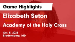 Elizabeth Seton  vs Academy of the Holy Cross Game Highlights - Oct. 5, 2023